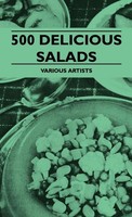 Various | 500 Delicious Salads | Buch | Englisch (2010) | Gebunden | Read Books
