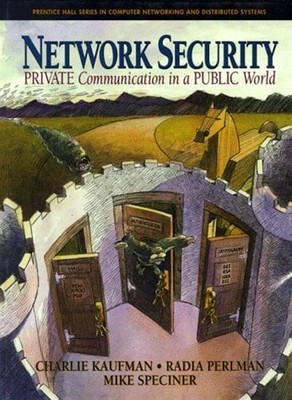 Network Security : Private Communication in a Public World Hardco