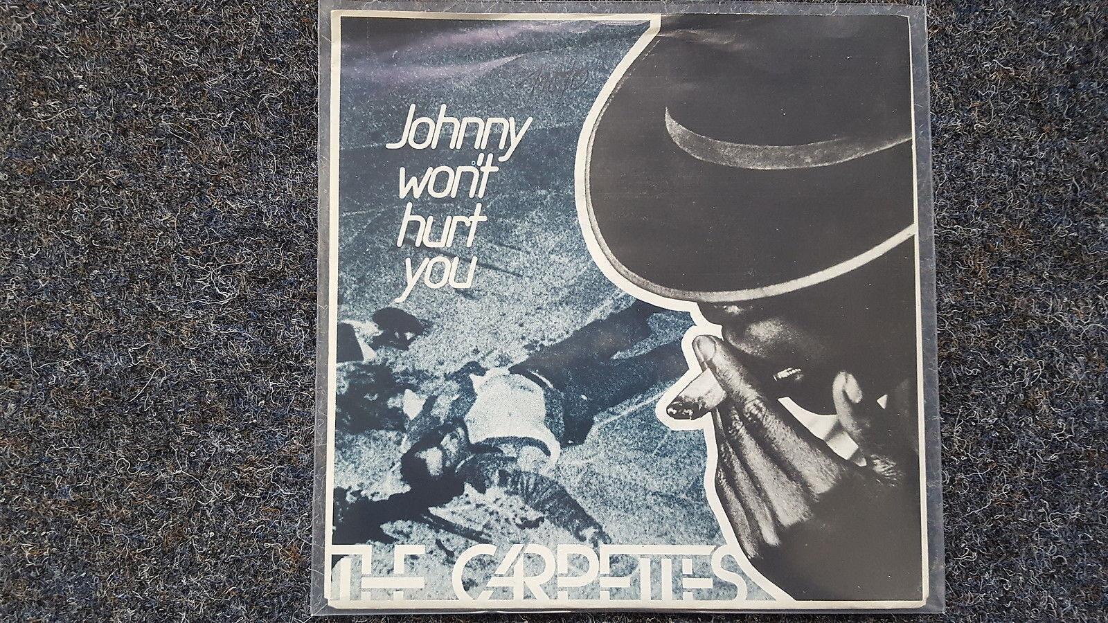 7"" Single Vinyl The Carpettes - Johnny won't hurt you HOLLAND