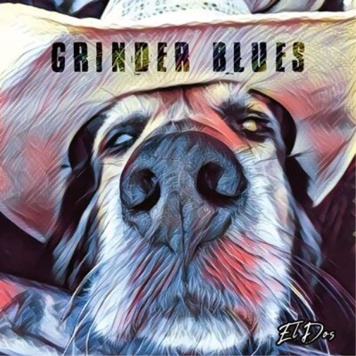 Grinder Blues El Dos (Vinyl LP) 12" Album