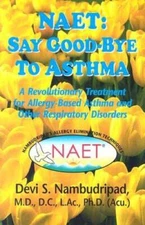 NAET Say Goodbye to Asthma - Paperback By Devi S. Nambudripad - GOOD