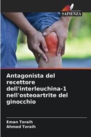 Antagonista Del Recettore Dell'interleuchina-1 Nell'osteoartrite Del Ginocchio E