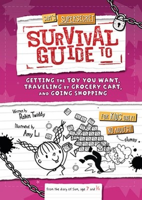 Sam's Supersecret Survival Guide to Getting the Toy You Want, Traveling by Groce