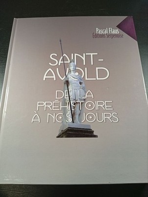 Saint-Avold von Der Vorgeschichte Bis NOS Tage Pascal Flaus Sehr Guter Zustand