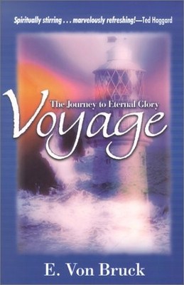 Voyage: The Journey to Eternal Glory - paperback Von Bruck, Edeltraud