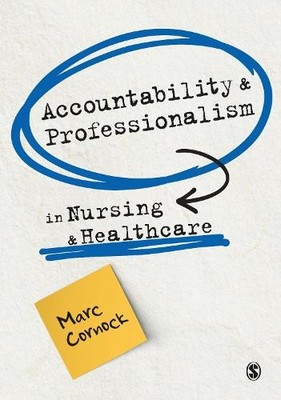 Accountability and Professionalism in Nursing and Healthcare ... - 9781529776003
