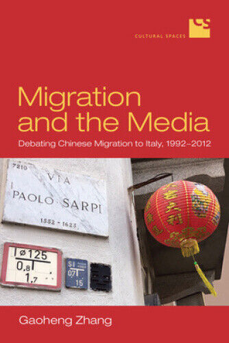Thumbnail - Migration And The Media: Debating Chinese Migration To Italy,
