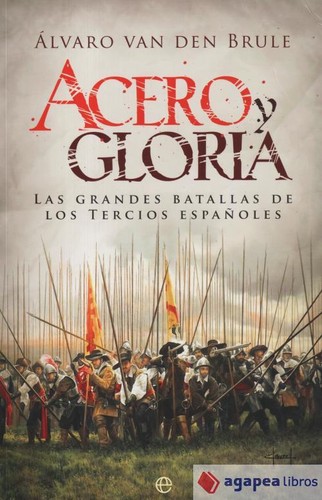 Acero y gloria. NUEVO. ENVÍO URGENTE (Librería Agapea)