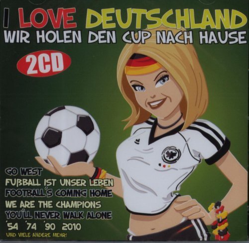 Various I Love Deutschland - Wir holen den Cup nach Hause (CD)