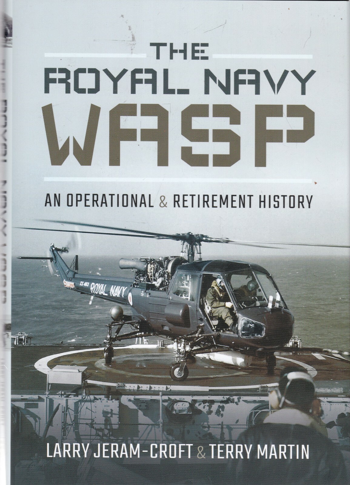 The Royal Navy Wasp An Operational & Retirement History New Book 9781526721143
