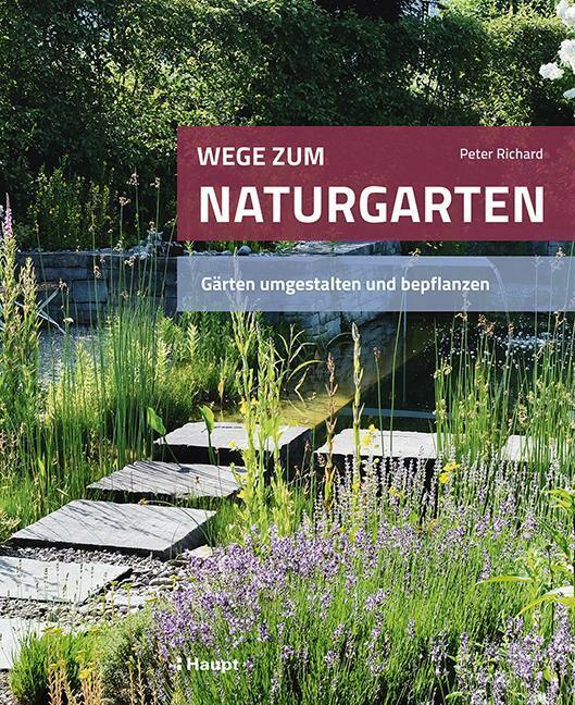 Thumbnail - Wege Zum Naturgarten Gärten Umgestalten Und Bepflanzen Peter Richard