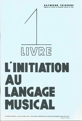 L'Initiation au Langage Musical Livre 1 Raymond Thiberge - Photo 1/2
