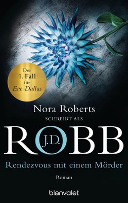 Rendezvous mit einem Mörder | J. D. Robb | Taschenbuch | Blanvalet Taschenbücher