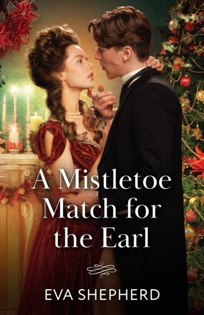 A Mistletoe Match For The Earl by Eva Shepherd (Paperback Book)