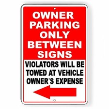 Owner Parking Only Between Signs Violators Will Be Towed Arrow Sign METAL SNP048