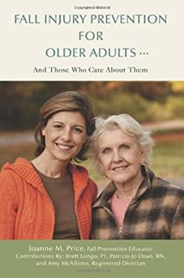 Fall Injury Prevention for Older Adults : And Those Who Care abou