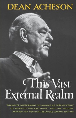 Dean Acheson | This Vast External Realm | Taschenbuch | Englisch (2007)