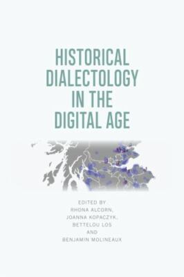 Historical Dialectology in the  Age, Paperback by Alcorn, Rhona (EDT); Kopacz...
