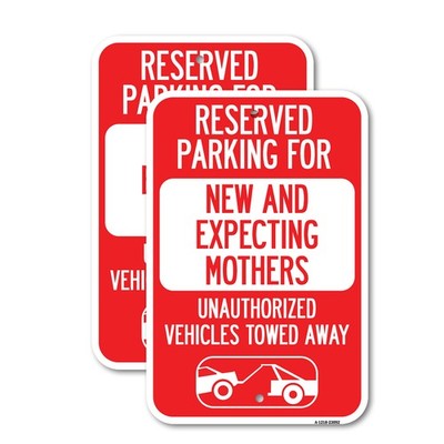 Reserved Parking for New and Expecting Mothers  Heavy Gauge Metal Parking Sign