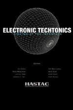 Electronic Techtonics : Thinking at the Interface, Paperback by Hastac, Hasta...