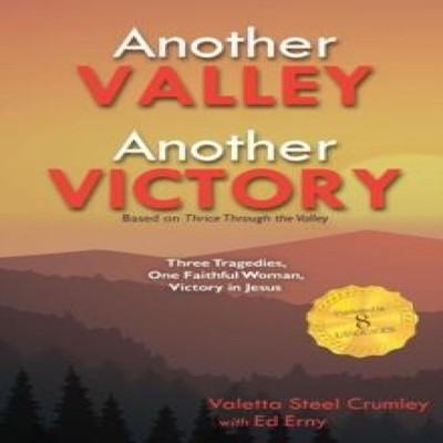 Another Valley Another Victory Three Tragedies One Faithful Woman
