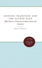 THE GENTEEL TRADITION AND THE SACRED RAGE: HIGH CULTURE By Robert Dawidoff Mint