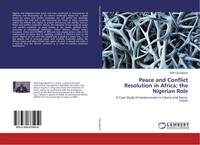 Seth Ogungbemi | Peace And Conflict Resolution In Africa; The Nigerian Role