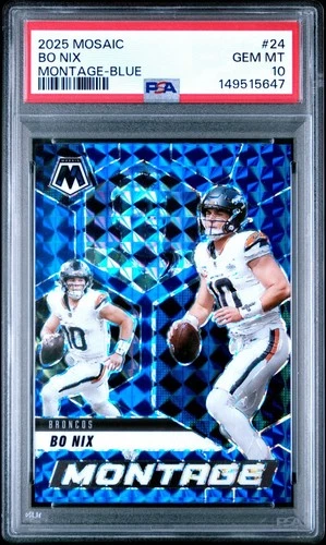 2025 Panini Mosaic Bo Nix Montage Blue Prizm /99 #24 PSA 10 Gem MInt