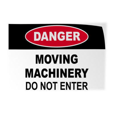 Horizontal Vinyl Stickers Danger Moving Machinery Do Not Enter A Hazard Labels