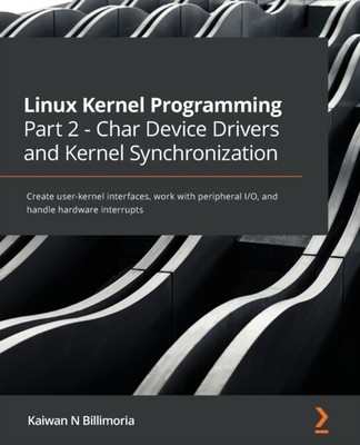 Billimoria - Linux Kernel Programmierung Teil 2 - Char Gerätetreiber und - J555z