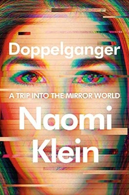 Doppelganger: A Trip into the Mirror W..., Klein, Naomi