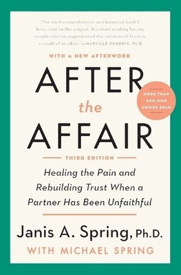 After the Affair, Third Edition: He..., Spring, Janis A