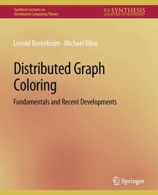 Barenboim - Distributed Graph Coloring   Fundamentals and Recent Devel - X555z