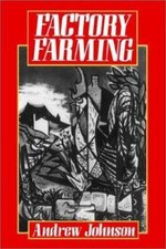 Factory Farming by Christina Johnson;  Andrew Johnson