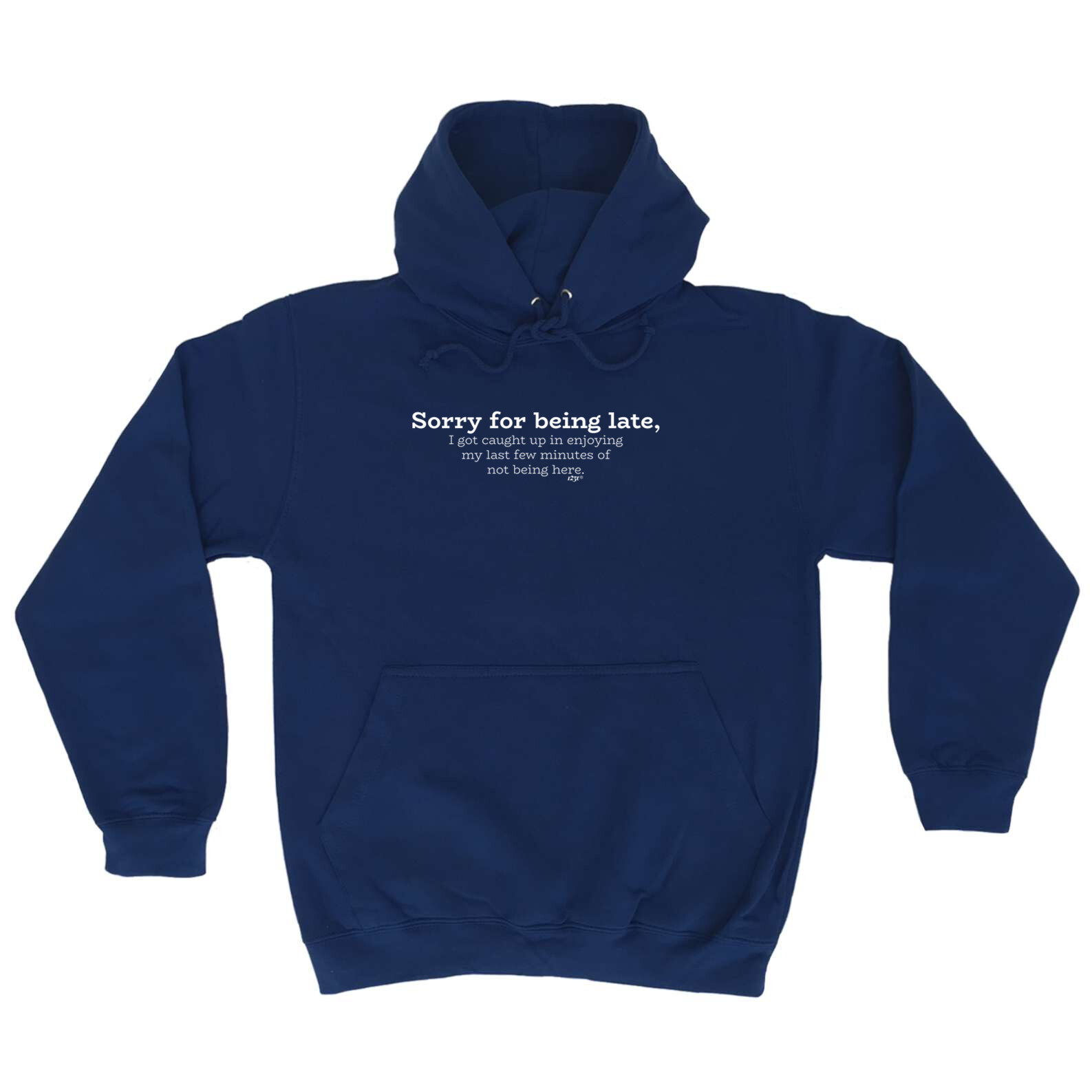 Funny Sorry For Being Late Caught Up Men's Hoodie Gift