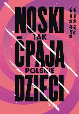 9788328735262 Noski. Tak ćpają polskie dzieci Muza