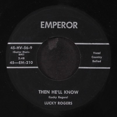 LUCKY ROGERS: then he'll know / tangled reel EMPEROR 7'' Single 45 RPM