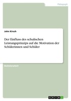 Der Einfluss Des Schulischen Leistungsprinzips Auf Die Motivation Der...