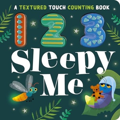 123 Sleepy Me: A Textured Touch Counting Book - board book Lucas, Gareth|Agg...