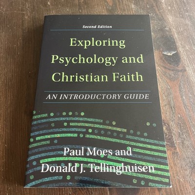 Exploring Psychology and Christian Faith : An Introductory Guide by Donald J....