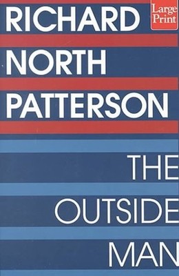 The Outside Man (Wheeler Large Prin..., Patterson, Rich