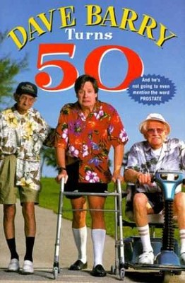 Dave Barry Turns 50 - Hardcover, by Dave Barry - Very Good b