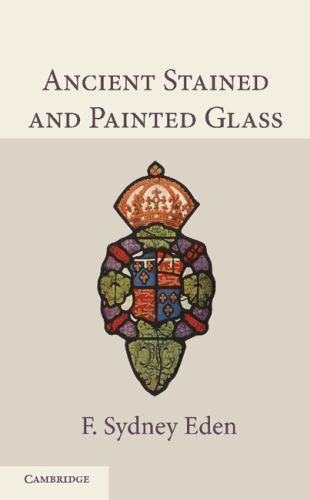 Ancient Stained and Painted Glass Eden Paperback Cambridge University Press 2e
