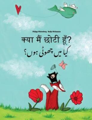 Kya Maim Choti Hum? Kaa Man Chhewta Hewn?: Hindi-Urdu: Children's Picture B...