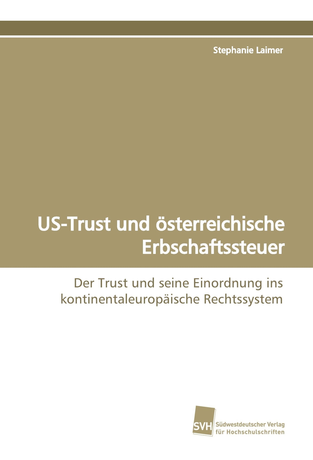 Stephanie Laimer | Us-trust Und Österreichische Erbschaftssteuer |