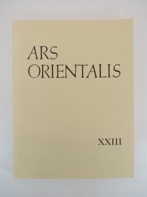 ARS ORIENTALIS XXIII (23)  by Margaret A. Lourie Et Al. ; Gulru Necipoglu 1993