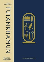 The Complete Tutankhamun | Nicholas Reeves | Buch | Gebunden | Englisch | 2022