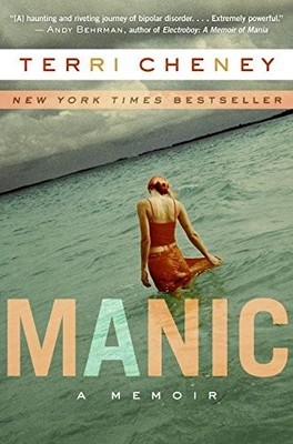 Manic: A Memoir by Cheney, Terri 0061430234 FREE Shipping