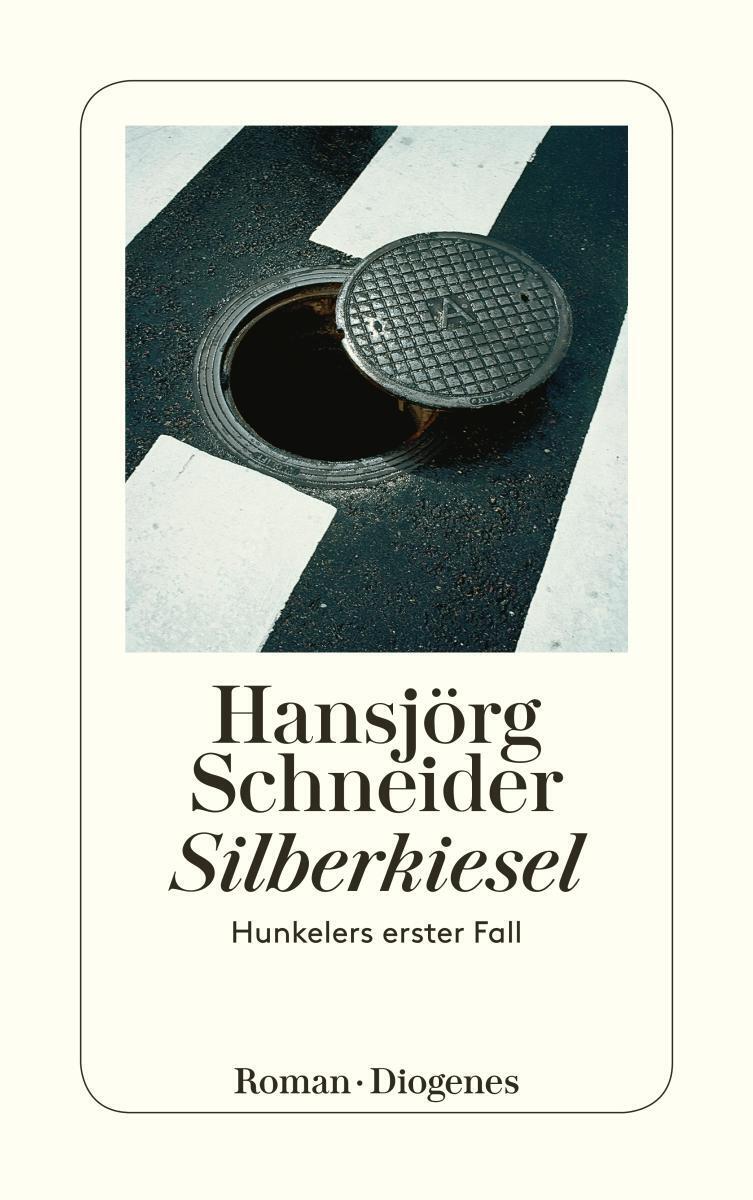 Thumbnail - Silberkiesel | Hunkelers Erster Fall | Hansjörg Schneider | Deutsch |