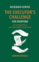 Deceased Estates. The Executor's Challenge For Everyone Mervin Messias Buch 2024